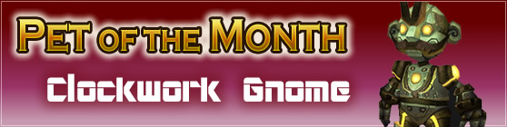 Clockwork Gnome — Pet of the Month