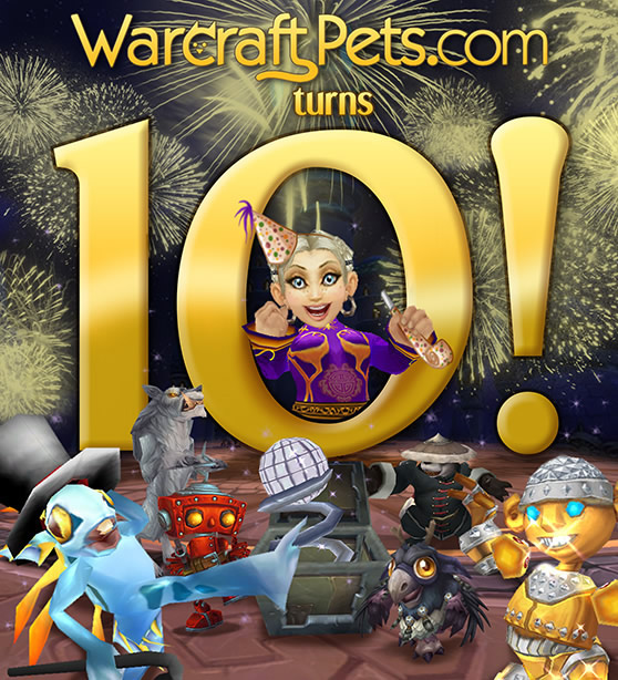 WarcraftPets Turns 10, celebrating ten great years!