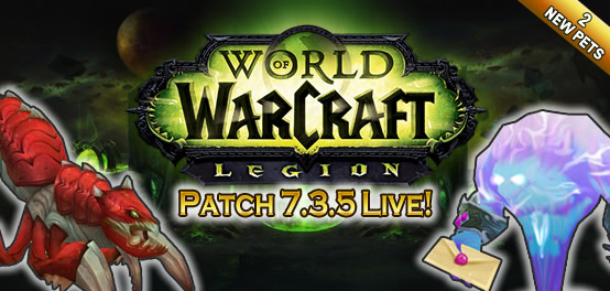 Patch 7.3.5 - 2 new pets and more!